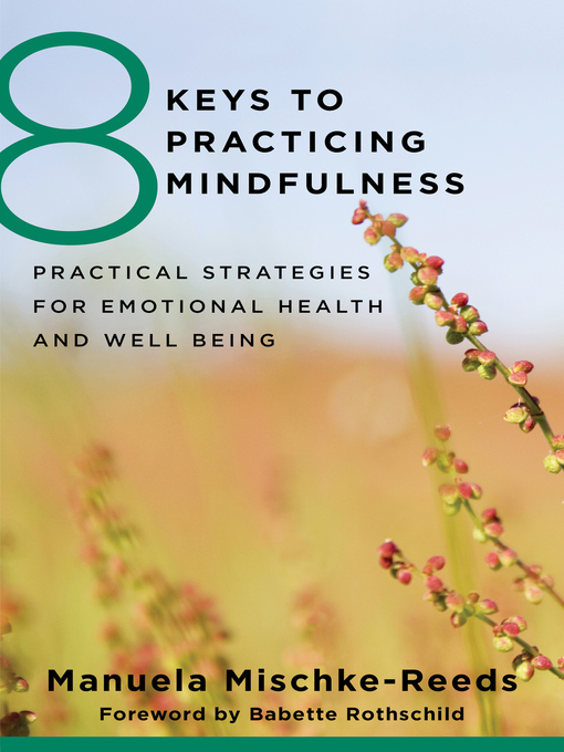 Title details for 8 Keys to Practicing Mindfulness by Manuela Mischke Reeds - Wait list